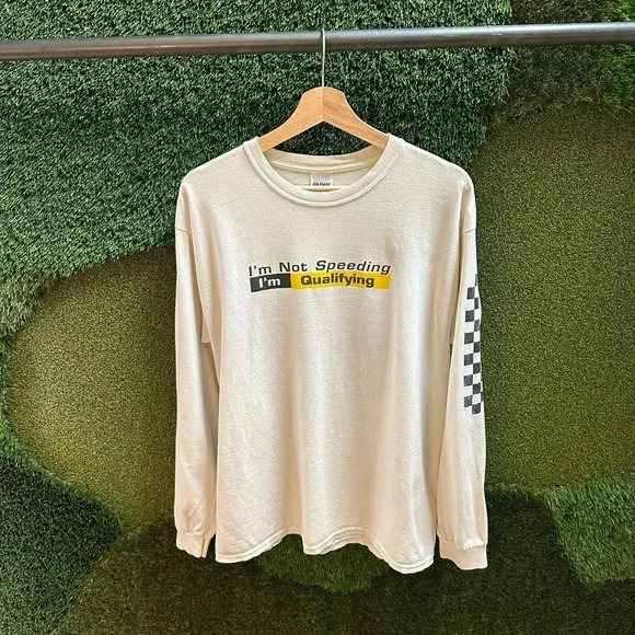 I’m Not Speeding I’m Qualifying Racing Long Sleeve T-shirt Large - Picture 1 of 6